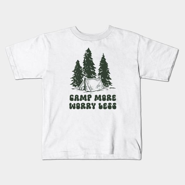 Camp More Worry Less Kids T-Shirt by happysquatch